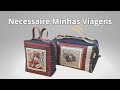 Curso Online - Necessaire Minhas Viagens