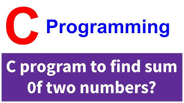 C program | Write a C Program to find sum of two numbers |