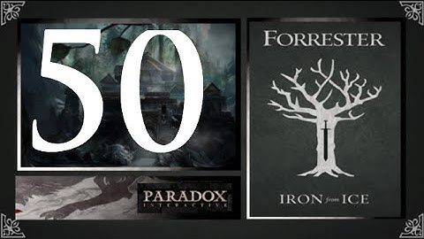 CK2, Game of Thrones: Forresters of Ironrath #50