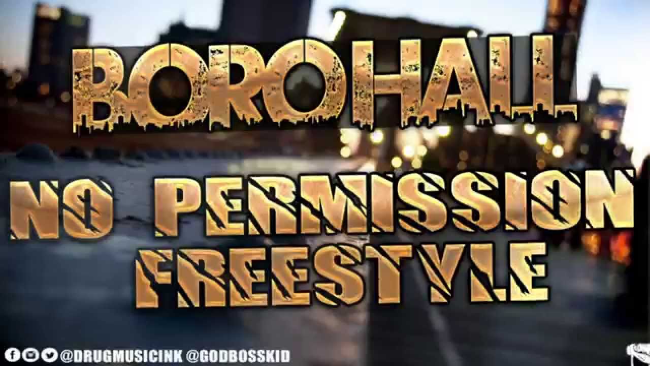 BORO HALL - NO PERMISSION FREESTYLE