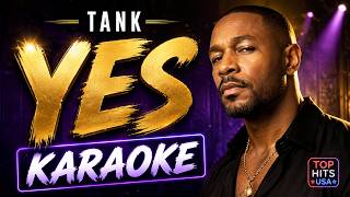 Tank - Yes (KARAOKE VERSION)Tank - Yes (KARAOKE VERSION)