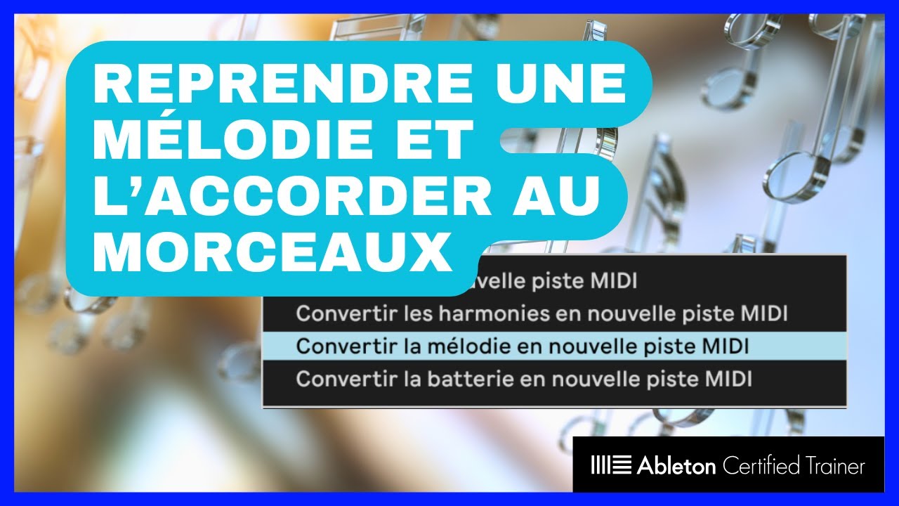 Ableton Live 12 : Repiquer une mélodie et l’adapter à la tonalité du morceau