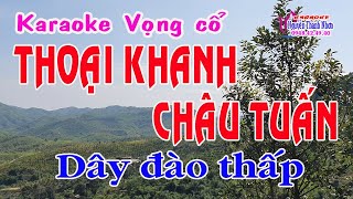 Karaoke Vọng Cổ Thoại Khanh Châu Tuấn - Dây Đào Thấp