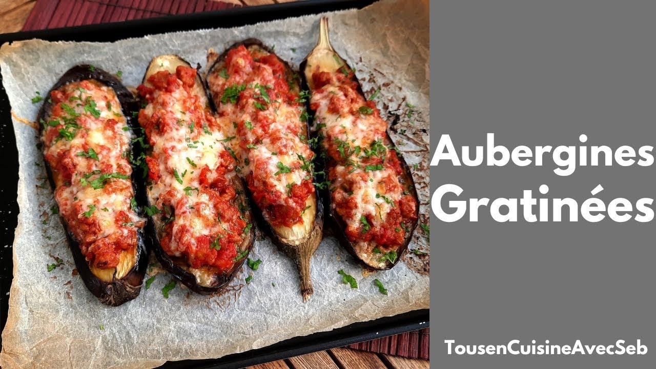 AUBERGINES GRATINÉES (Tous en cuisine avec Seb)