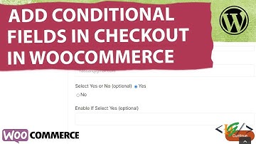 How to Add Conditional Field in WooCommerce Checkout in WordPress