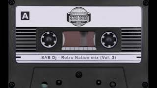 SAB Dj - Retro Nation mix Vol.  3 update