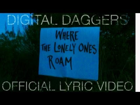 Digital Daggers - Where the Lonely Ones Roam [Official Lyric Video]