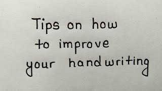 Handwriting tips || How to write neatly and improve your handwriting