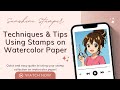Create with me: using stamps on watercolor paper for handpainted cards with minimal time &amp; effort