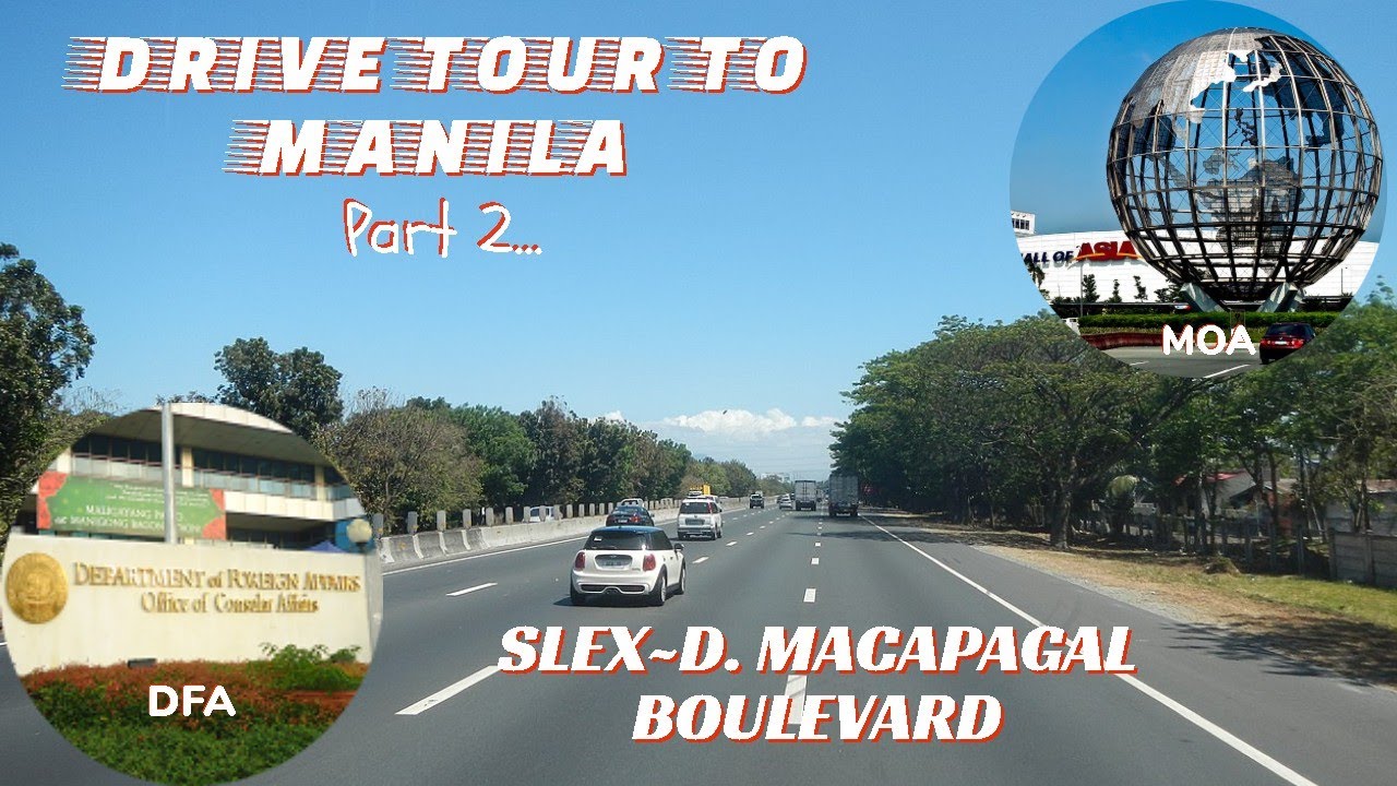 DRIVE TOUR MANILA...PART2 | SLEX~D.MACAPAGAL BOULEVARD || DFA...OFFICE OF CONSULAR AFFAIRS