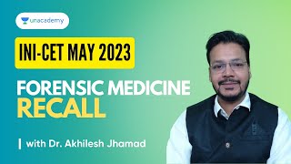 INi-CET May 2023, Forensic Medicine Recall Questions | Dr. Akhilesh Jhamad
