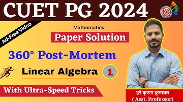 CUET PG Mathematics 2024 Paper Solution | Linear Algebra | CUET By Hari Krishana Sir