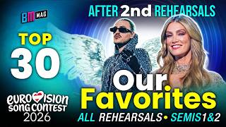 Our Top 30 Favorite Songs For Semi - Finals 1 & 2 - All 2Nd Rehearsals - Eurovision Song Contest 2026