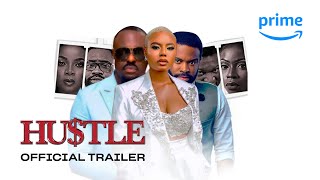 Hustle - Official Trailer | Prime Video Naija