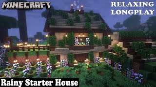 Minecraft Relaxing Longplay - Rainy Starter House - Cozy Cottage House (No Commentary) 1.19