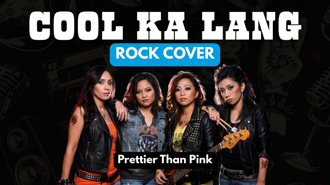 Cool Ka Lang (Rock Cover) | Prettier Than Pink