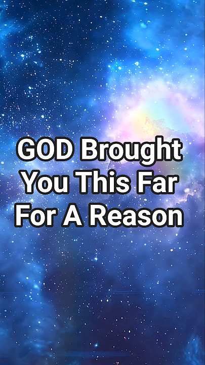 God Brought You This Far for a Reason | Keep the Faith #inspiration #foryou #motivation