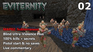 Doom II: Eviternity - MAP02: Subterranean -  Blind Ultra-Violence Plus 100%
