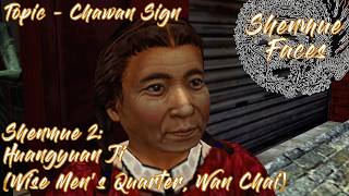 Shenmue 2: Huangyuan Ji (Wise Men's Quarter, Wan Chai - Topic: Chawan Sign)