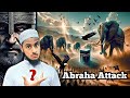 Abraha Attack On Kaaba | Abraha Kaise Mara? | 🕋~🐘`🦅❓