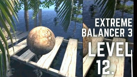 extreme balancer 3..level 12 for Android