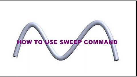How to Use Sweep Command in SOLID WORKS