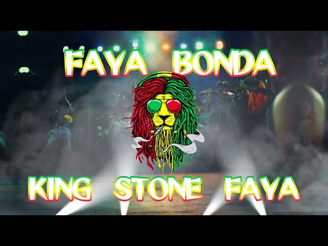 KING STONE FAYA - Faya Bonda