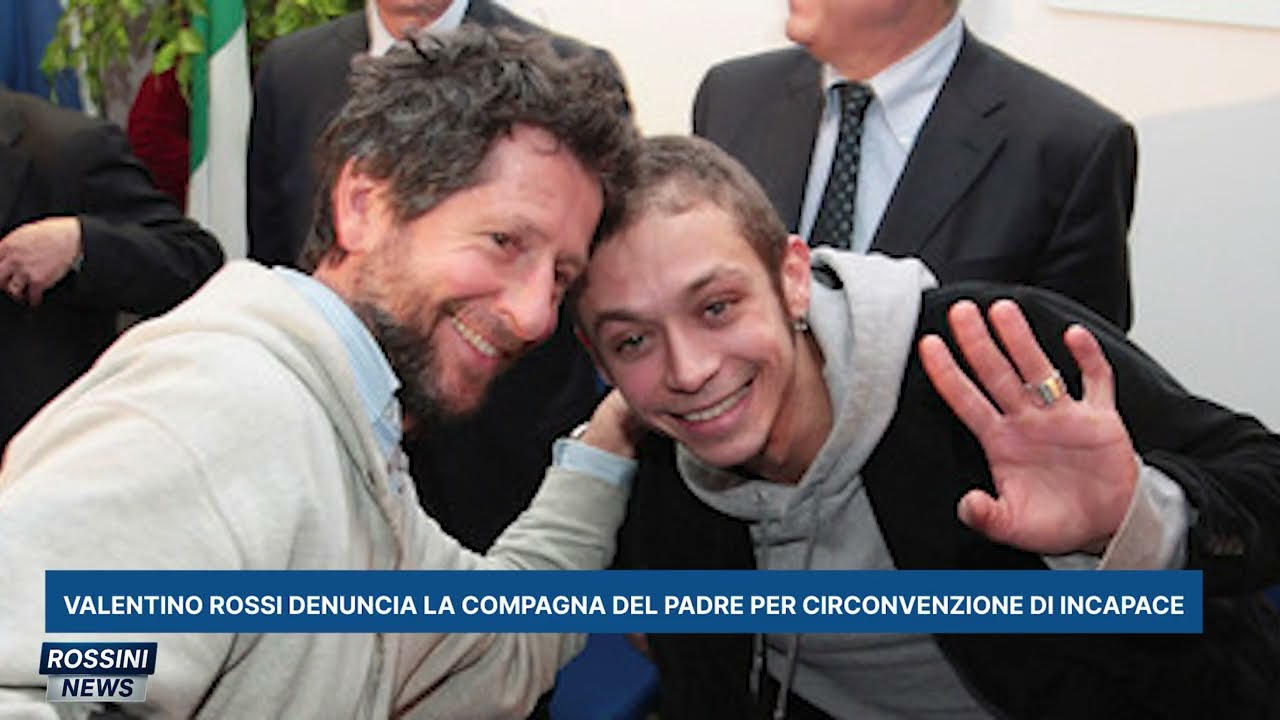 VALENTINO ROSSI DENUNCIA LA COMPAGNA DEL PADRE PER CIRCONVENZIONE DI INCAPACE