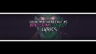 Leon Machere feat Ali As - Apecrime Roast | LYRICS
