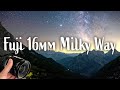 Fujifilm 16mm F1.4 Milky Way Photography in the Alps Ep 07