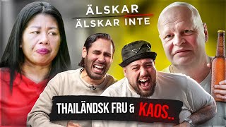 ÄLSKAR. ÄLSKAR INTE: THAILÄNDSK FRU & KAOS!