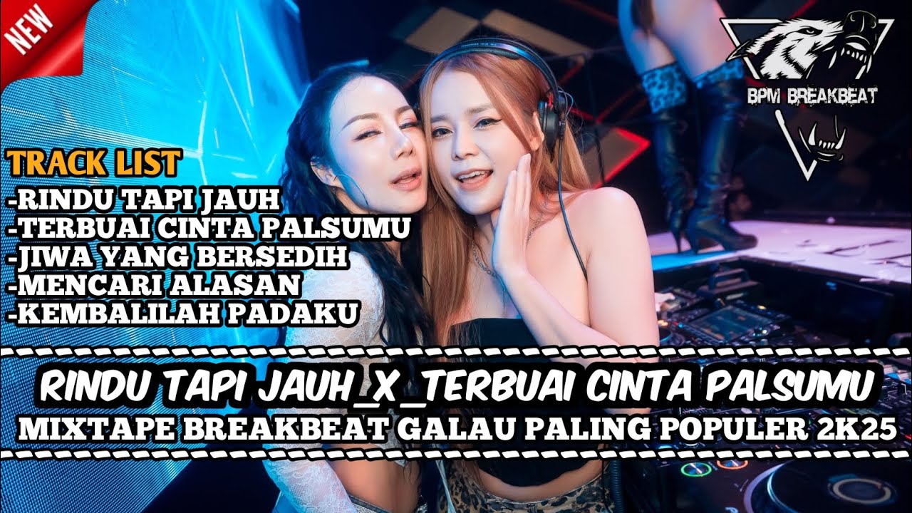 DJ RINDU TAPI JAUH TERBARU 2025 | DUGEM MIXTAPE BREAKBEAT SUPER GALAU TERBARU 2025