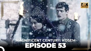 Magnificent Century Kosem Episode 53 English Subtitle 4K