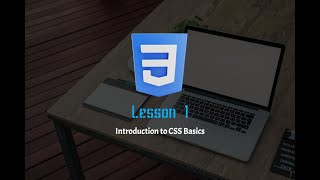 Lesson 1: Introduction to CSS Basics