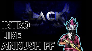 How To Make Intro Like Ankush Free fire On Android Device Tutorial 🔥|| Intro Like Ankush ff In 1 Min