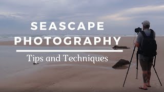 seascape photography tips and techniques.