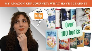 How I Self-Published 100+ Books on Amazon KDP | Lessons, Mistakes & Tips | Ekaterina Botziou