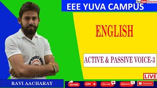 ACTIVE & PASSIVE VOICE PART -3 | English Grammar | For All Exams By Ravi Acharya Sir