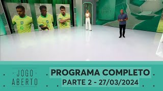 Endrick tem estrela? Como foi a estreia da Seleção na Europa | Reapresentação Jogo Aberto parte 2