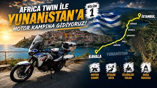 Africa Twin ile Yunanistan’a gidiyoruz motor kampı  1. Bölüm