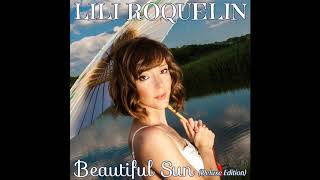 Lili Roquelin Beautiful Sun - Beautiful Sun Deluxe Edition Full Song