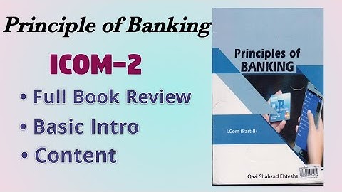 Principle of banking/Icom-2/Full book Review/Content/intro/main points/2022