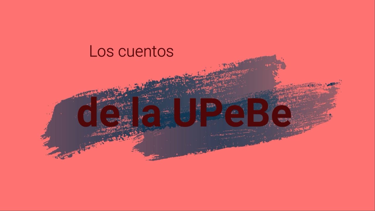 Transient Round and round Ruin Cuentos para jóvenes y adultos – UPEBE | Universidad Popular de Belgrano
