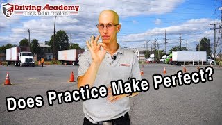 Does Practice Make Perfect? - CDL Driving Academy