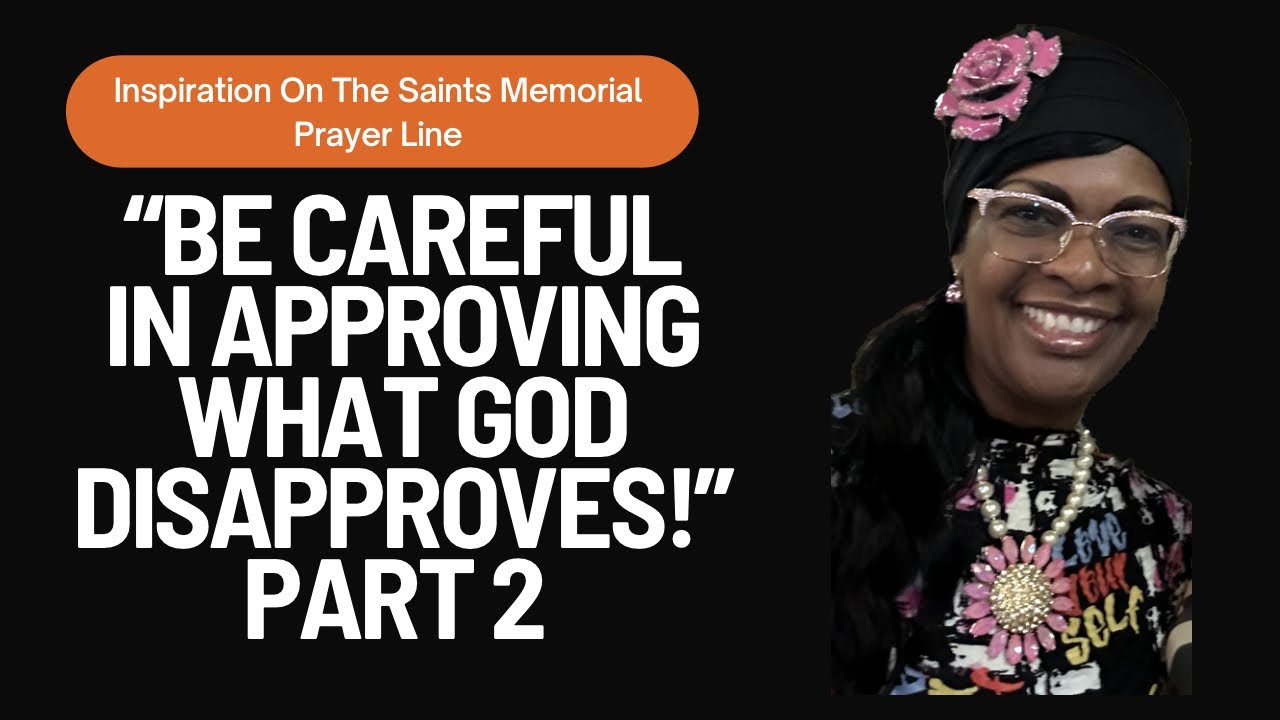 be-careful-in-approving-what-god-disapproves-part-2-lady-j-steen