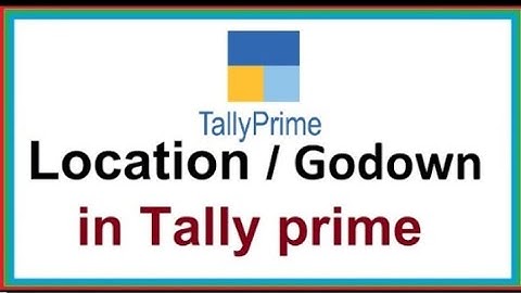 How to Create Godown in Tally Prime II How To Manage Location In Tally Prime I Godown In Tally Prime