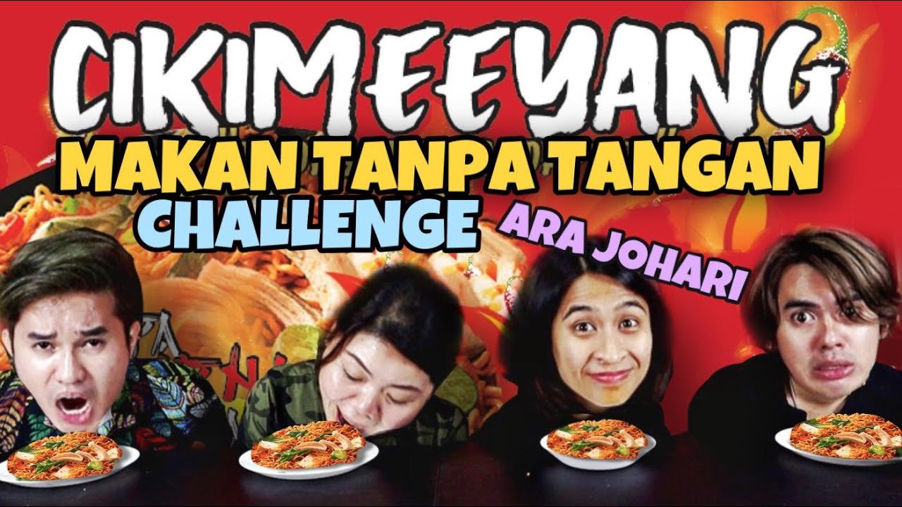 CHALLENGE MAKAN MEE CIKIMEEYANG PEDAS TANPA MENGGUNAKAN TANGAN. ARA JOHARI DIBULI!