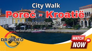 [4K] ?? City Walk (Porec, Kroatië)