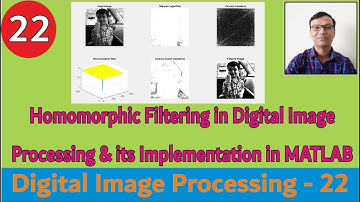 Homomorphic Filtering in Digital Image Processing and its Implementation in MATLAB||#DIP