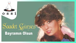 Saadet Gürses - Bayramın Olsun
